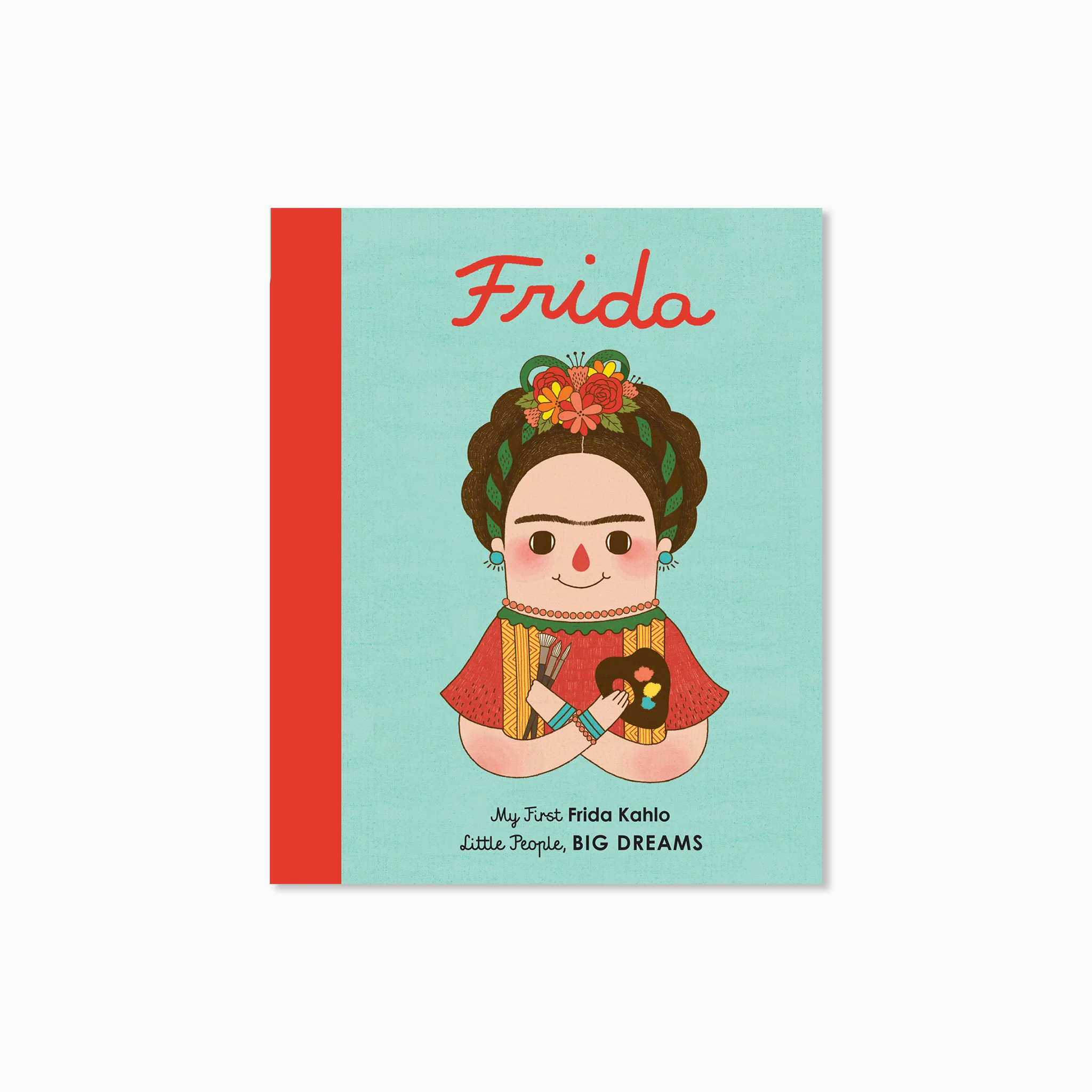 My First Little People Big Dreams: Frida Kahlo Book