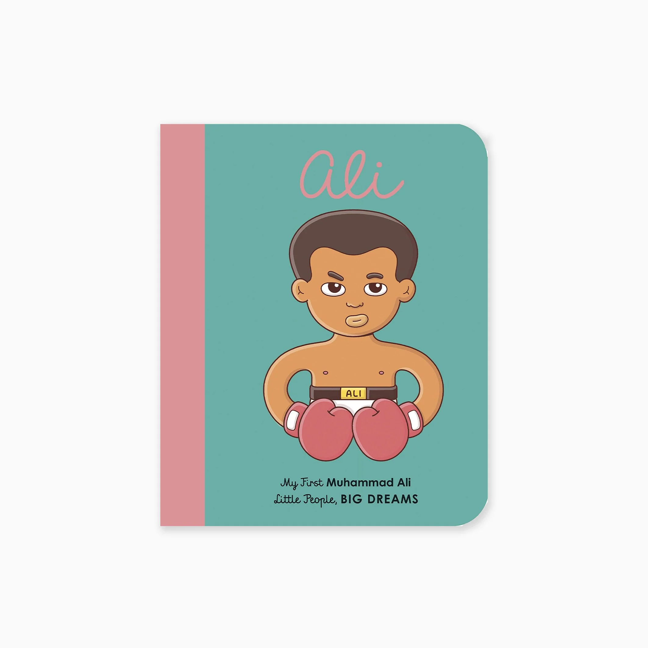 My First Little People Big Dreams: Muhammad Ali Board Book